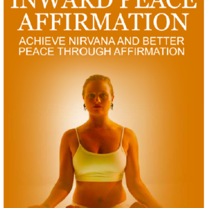 Your Inward Peace Affirmations