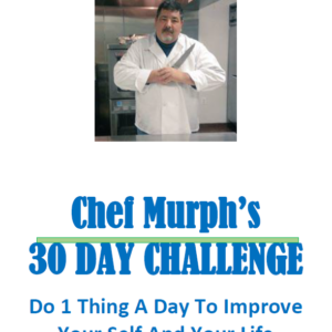 Chef Murph's 30 Day Challange