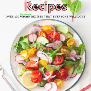 Plant Based Recipes - Cookbook